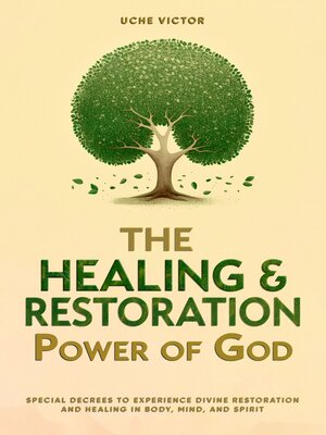 cover image of The Healing and Restoration Power of God